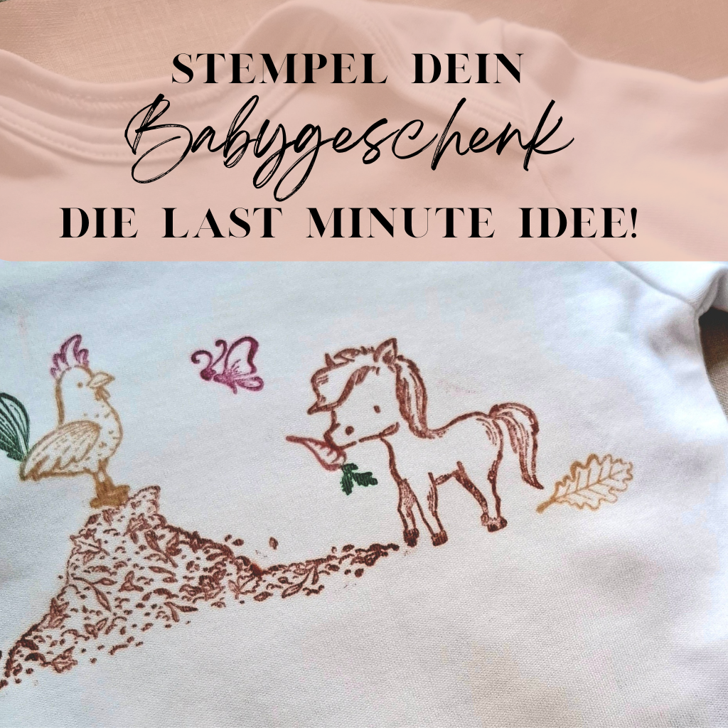 Deinen Stoff bestempeln DIY als Geburtsgeschenk deine Mama oder Freundin. Eine kreative Idee.